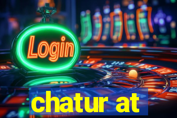 chatur at